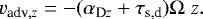 \begin{equation*} v_{\textrm{adv},z} = - (\alpha_{\textrm{D}z} &#x002B; \tau_{\textrm{s,d}})\Omega \; z.\end{equation*}