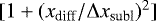 $[1 &#x002B; (x_{\textrm{diff}}/\Delta x_{\textrm{subl}})^2]$