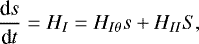 \begin{equation*} \frac{\textrm{d}s}{\textrm{d}t} = H_{I} = H_{I\theta}s &#x002B; H_{II}S ,\end{equation*}