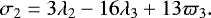 \begin{equation*} \sigma_2 = 3 \lambda_2 - 16 \lambda_3 &#x002B; 13\varpi_3. \end{equation*}