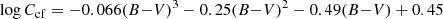 $$ \begin{aligned} \log C_{\rm cf} = -0.066 (B{-}V)^3 - 0.25 (B{-}V)^2 - 0.49 (B{-}V) + 0.45 \end{aligned} $$