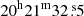 $ {20}^{\mathrm{h}} {21}^{\mathrm{m}} {32}{{\overset{\text{ s}}{.}}}{5} $