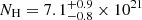 $ N_{\mathrm{H}} =7.1_{-0.8}^{+0.9} \times 10^{21} $