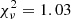$ \chi^2_\nu=1.03 $