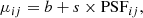 $$ \begin{aligned} \mu _{ij} = b + s \times \mathrm{PSF} _{ij}, \end{aligned} $$