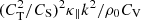 $ (C_\mathrm{T}^2/C_\mathrm{S})^2 \kappa_\parallel k^2/\rho_0 C_\mathrm{V} $