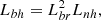 $$ \begin{aligned} L_{bh}=L_{br}^2 L_{nh}, \end{aligned} $$