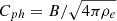 $ C_{ph} = B/\sqrt{4 \pi \rho_e} $
