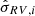 $ \hat{\sigma}_{RV,i} $