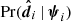 $ \mathrm{Pr}({\boldsymbol{\hat{d}}}_i \, | \, {\boldsymbol{\psi}}_{i}) $