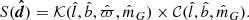 $$ \begin{aligned} S(\boldsymbol{\hat{d}}) = \mathcal{K} (\hat{l}, \hat{b}, \hat{\varpi }, \hat{m}_G) \times \mathcal{C} (\hat{l}, \hat{b}, \hat{m}_G). \end{aligned} $$