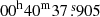 $ 00^{\mathrm{h}}40^{\mathrm{m}}37{{\overset{\text{ s}}{.}}}905 $