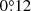 $ 0{{\overset{\circ}{.}}}12 $