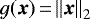 $g({\vec x})\,{=}\,{\left\lVert{{\vec x}}\right\rVert}_2$