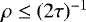 $\rho \leq (2 \tau)^{-1}$