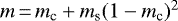 $m\,{=}\,m_{\textrm{c}} &#x002B; m_{\textrm{s}} (1-m_{\textrm{c}})^2$