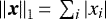 ${\left\lVert{{\vec x}}\right\rVert}_1\,{=}\,\sum_i |x_i|$