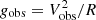 $ {g_{\rm obs}} = {V_{\rm obs}^2}/R $
