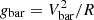 $ {g_{\rm bar}} = {V_{\rm bar}^2}/R $
