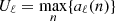$ U_{\ell} = \underset{n}{{\mathrm{max}}} \{a_\ell(n)\} $
