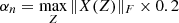 $ \alpha_n=\max\limits_{Z} \|X(Z)\|_F \times 0.2 $