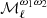 $ \mathcal{M}_\ell^{\omega_1 \omega_2} $