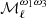 $ \mathcal{M}_\ell^{\omega_1 \omega_3} $