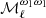 $ \mathcal{M}_\ell^{\omega_1 \omega_1} $