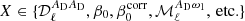 $ X\in\{\mathcal{D}_\ell^{A_{\rm D}A_{\rm D}},\beta_0,\beta_0^{\rm corr},\mathcal{M}_\ell^{A_{\rm D}\omega_1},\,{\rm etc.}\} $