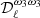$ \mathcal{D}_\ell^{\omega_3 \omega_3} $