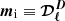 $ {\boldsymbol{m}_{\mathrm{i}}} \equiv \boldsymbol{\mathcal{D}^D_\ell} $