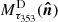 $ M^{\mathrm{D}}_{\tau_{353}}(\boldsymbol{\hat{n}}) $