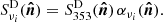 $$ \begin{aligned} S^\mathrm{D}_{\nu _i}(\boldsymbol{\hat{n}})=S^\mathrm{D}_{353}(\boldsymbol{\hat{n}}) \, \alpha _{\nu _i}(\boldsymbol{\hat{n}}). \end{aligned} $$