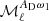 $ \mathcal{M}_\ell^{{{A_{\rm D}}}\omega_1} $