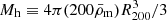 $ M_{\mathrm{h}}\equiv4\pi(200\bar{\rho}_{\mathrm{m}})R_{200}^3/3 $