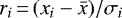 $r_i\,{=}\,(x_i-\bar{x})/\sigma_i$