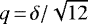 $q\,{=}\,\delta/\sqrt{12}$