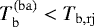 $T_{\mathrm{b}}^{(\mathrm{ba})}<T_{\mathrm{b},\mathrm{rj}}$