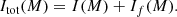 $$ \begin{aligned} {I}_{\rm tot}(M) = I(M)+I_{f}(M) . \end{aligned} $$