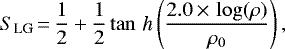 \begin{equation*}S_{\textrm{LG}}\,{=}\,\frac{1}{2} &#x002B; \frac{1}{2} \tan\,\textit{h}\left(\frac{2.0\,{\times}\,\log (\rho)}{\rho_0}\right), \end{equation*}