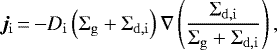 \begin{equation*} \bm{j}_{\mathrm{i}}\,{=}\,{-} D_{\mathrm{i}} \left(\Sigma_{\mathrm{g}} &#x002B; \Sigma_{\mathrm{d}, \mathrm{i}} \right) \nabla \left(\frac{\Sigma_{\mathrm{d}, \mathrm{i}}}{\Sigma_{\mathrm{g}} &#x002B; \Sigma_{\mathrm{d}, \mathrm{i}}} \right), \end{equation*}