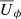 $ {\overline{U}}_\phi $