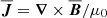 $ {{\overline{\boldsymbol{J}}}}={{\boldsymbol{\nabla}}}\times{{\overline{\boldsymbol{B}}}}/\mu_0 $