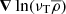 $ {{\boldsymbol{\nabla}}}\ln({\nu_{\text{T}}}\overline{\rho}) $
