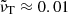 $ \tilde{\nu}_{\mathrm{T}}\approx0.01 $