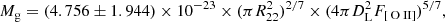 $$ \begin{aligned} M_{\rm g} = (4.756\pm 1.944)\times 10^{-23} \times (\pi R_{22}^2)^{2/7} \times (4\pi D_{\rm L}^2 F_{[{\text{ O}}{\small {\uppercase {\text{ ii}}}}]})^{5/7} \text{,} \end{aligned} $$