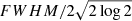 $ FWHM /2\sqrt{2\log{2}} $