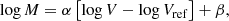 $$ \begin{aligned} \log {M} = \alpha \left[\log {V} - \log {V_{\rm ref}}\right] + \beta \text{,} \end{aligned} $$