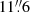 $ 11{{\overset{\prime\prime}{.}}}6 $