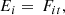 $$ \begin{aligned}&E_i =\,F_{it},\end{aligned} $$